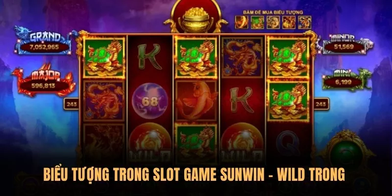 Biểu tượng trong Slot Game Sunwin - Wild trong
