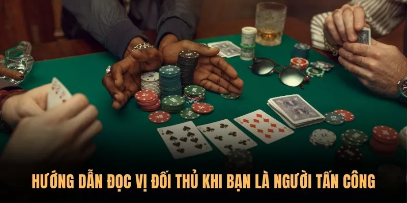Hướng dẫn đọc vị đối thủ khi bạn là người tấn công