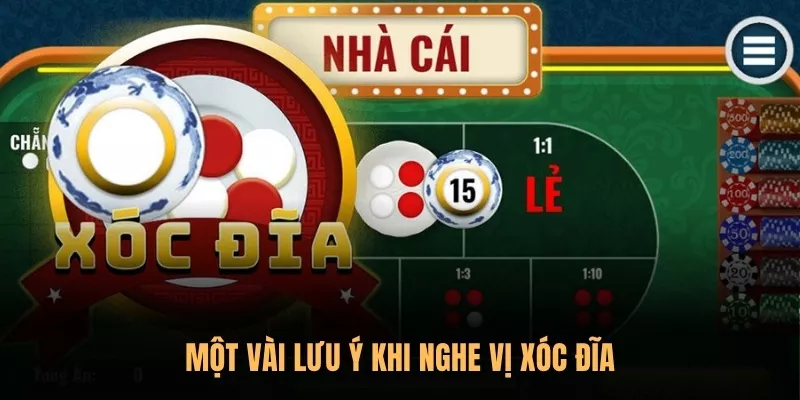 Một vài lưu ý khi nghe vị Xóc Đĩa